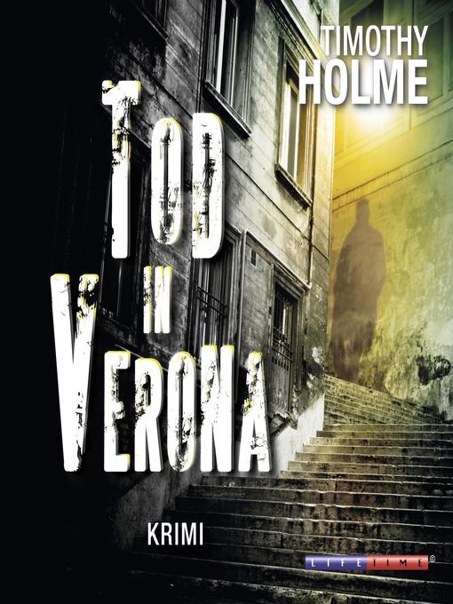 Title details for Tod in Verona (Gekürzt) by Timothy Holme - Available